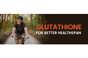Importance of Glutathione in increasing healthspan 
